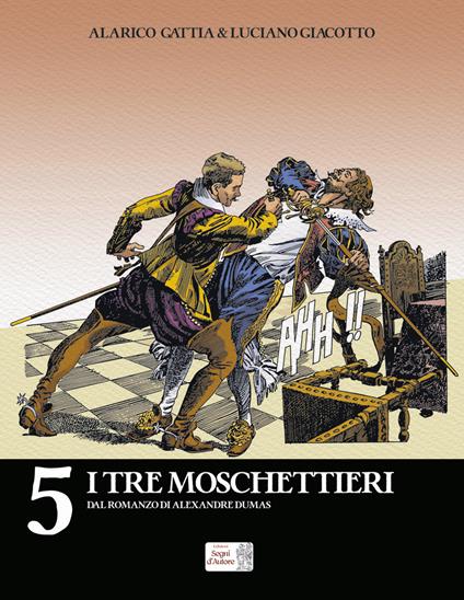 I tre moschettieri dal romanzo di Alexandre Dumas - Alarico Gattia,Luciano Giacotto - copertina