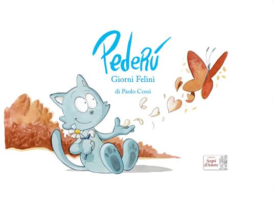 Pederù, giorni felini - Paolo Cossi - copertina