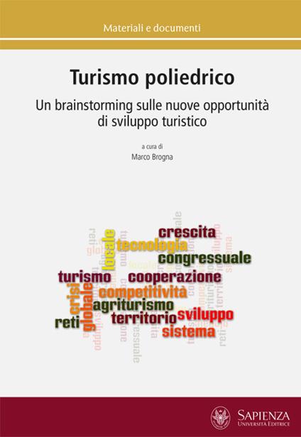 Turismo poliedrico. Un brainstorming sulle nuove opportunità di sviluppo turistico - copertina