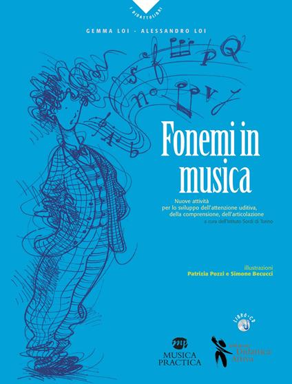 Fonemi in musica. Nuove attività per lo sviluppo dell'attenzione uditiva, della comprensione e dell'articolazione. Con CD Audio - Gemma Loi,Alessandro Loi - copertina