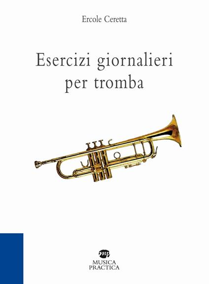 Esercizi giornalieri per tromba - Ercole Ceretta - copertina