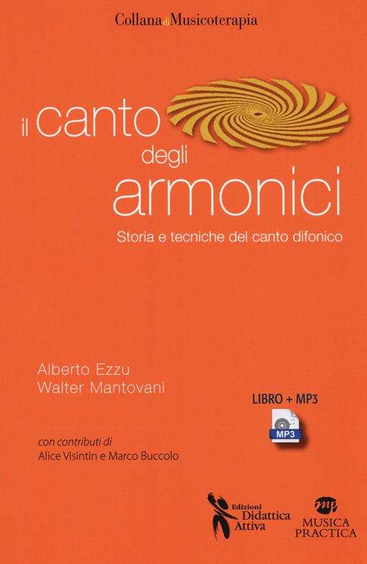 Il canto degli armonici. Storia e tecniche del canto difonico. Con MP3 - Alberto Ezzu,Walter Mantovani - copertina