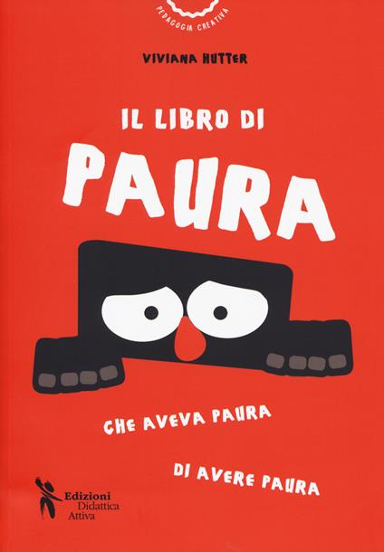 Il libro di Paura che aveva paura di avere paura - Viviana Hutter - copertina