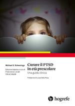 Curare il PTSD in età prescolare. Una guida clinica