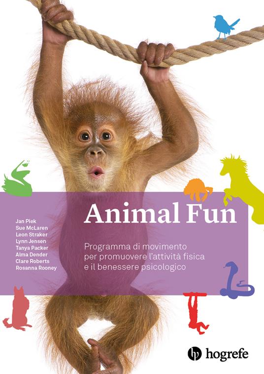 Animal Fun. Manuale. Programma di movimento per promuovere l'attività fisica e il benessere psicologico. Ediz. a spirale - Curtin University - copertina