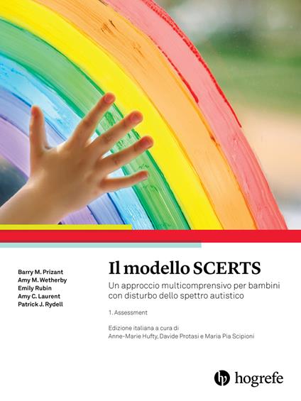 Il modello SCERTS. Un approccio multicomprensivo per bambini con disturbo dello spettro autistico. Vol. 1: Assessment. - Barry M. Prizant,Amy M. Wetherby,Emily Rubin - copertina