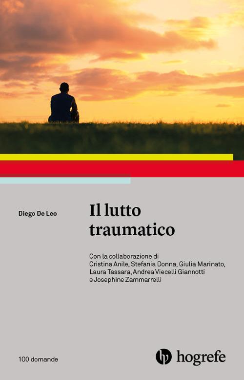 Il lutto traumatico - Diego De Leo - copertina