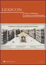 Lexicon. Storie e architettura in Sicilia e nel Mediterraneo (2013). Vol. 17