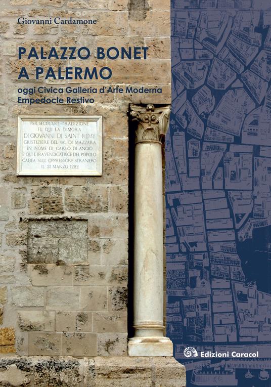 Palazzo Bonet a Palermo. Oggi Civica Galleria d’Arte Moderna Empedocle Restivo - Giovanni Cardamone - copertina