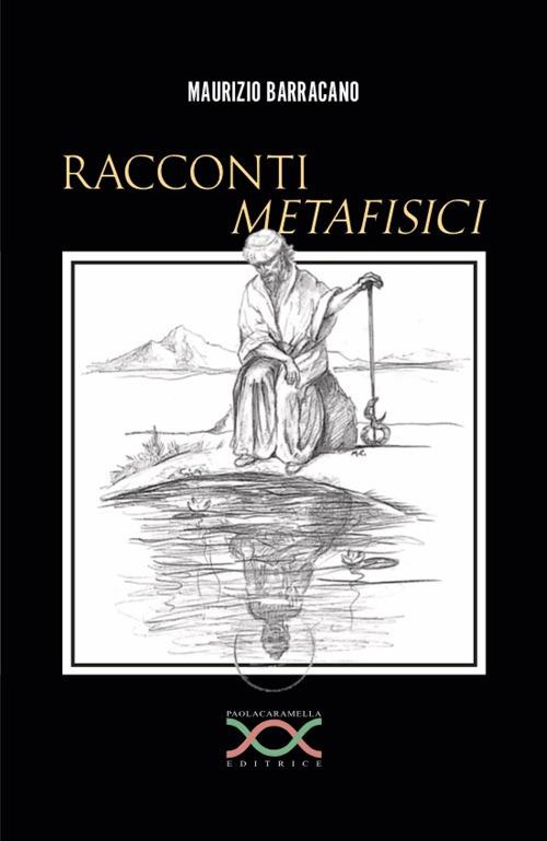 Racconti metafisici - Maurizio Barracano - copertina