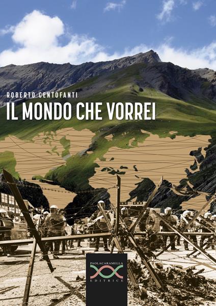 Il mondo che vorrei - Roberto Centofanti - copertina