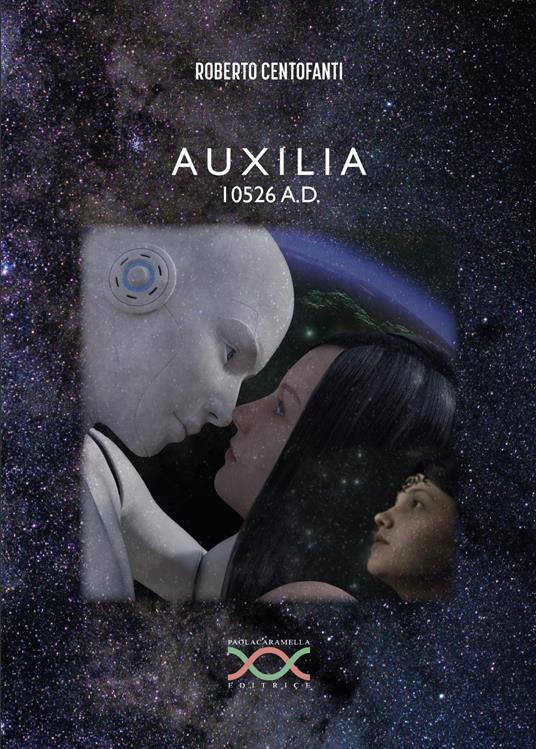 Auxilia 10526 a.d. - Roberto Centofanti - copertina