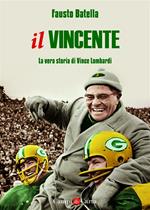 Il vincente. La vera storia di Vince Lombardi