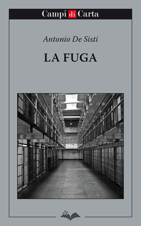 La fuga. Ediz. integrale - Antonio De Sisti - copertina