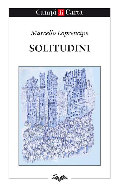 Solitudini - Marcello Loprencipe - ebook