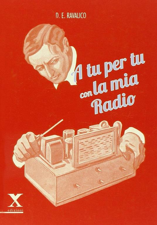 A tu per tu con la mia radio - Domenico E. Ravalico - copertina