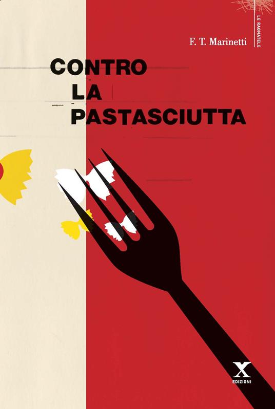 Contro la pastasciutta - Filippo Tommaso Marinetti - copertina