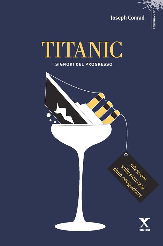 Titanic. I signori del progresso - Joseph Conrad - copertina