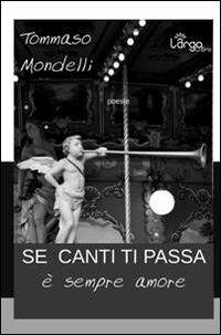 Se canti ti passa (è sempre amore) - Tommaso Mondelli - copertina