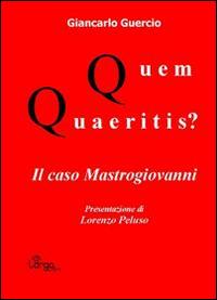 Quem quaeritis? Il caso Mastrogiovanni - Giancarlo Guercio - copertina