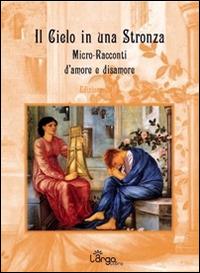 Il cielo in una stronza. Micro-racconti d'amore e disamore - copertina