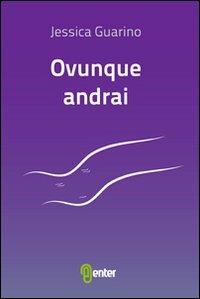 Ovunque andrai - Jessica Guarino - copertina