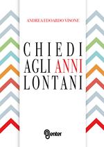 Chiedi agli anni lontani