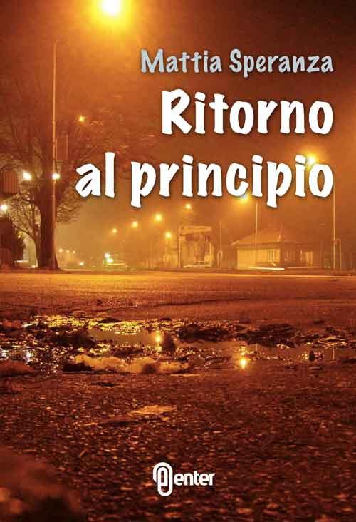 Ritorno al principio - Mattia E. Speranza - copertina