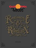California locos: renaissance and rebellion