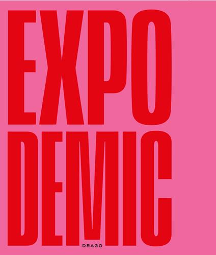 Expodemic. Ediz. illustrata - Lorenzo Benedetti,Francesca Campana - copertina