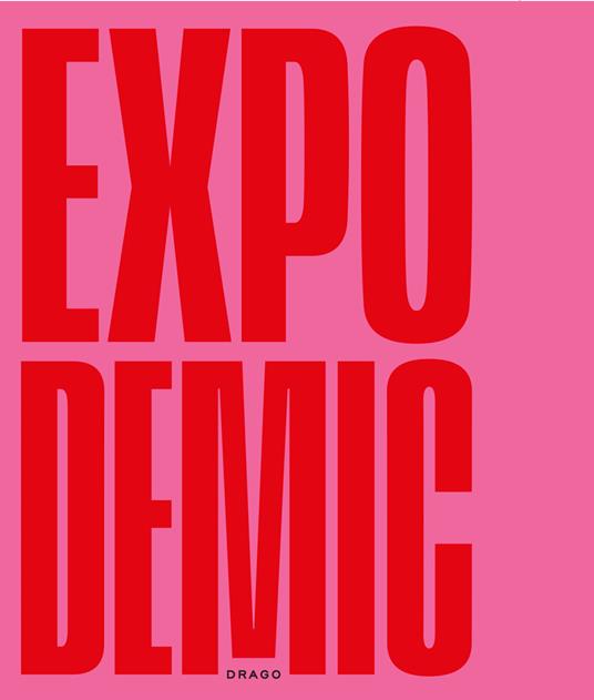 Expodemic. Ediz. illustrata - Lorenzo Benedetti,Francesca Campana - copertina