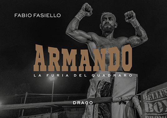 Armando. La furia del quadraro. Ediz. illustrata - Fabio Fasiello - copertina