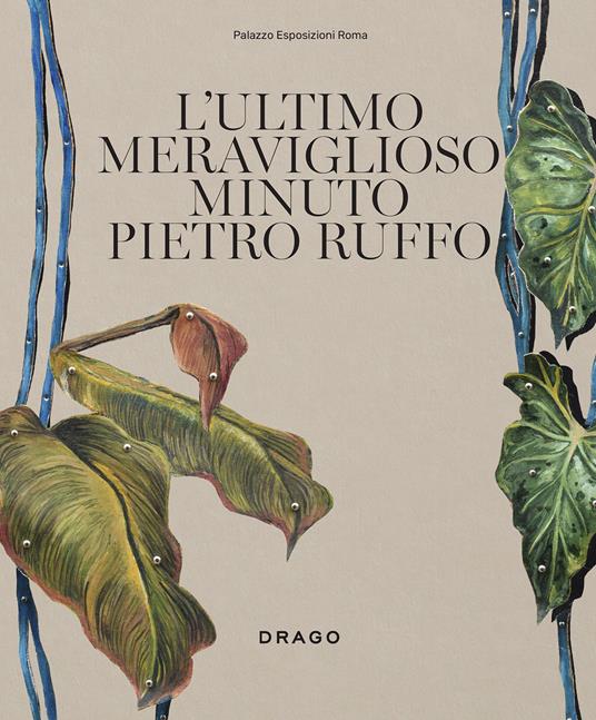 L'ultimo meraviglioso minuto. Pietro Ruffo. Ediz. italiana e inglese - copertina