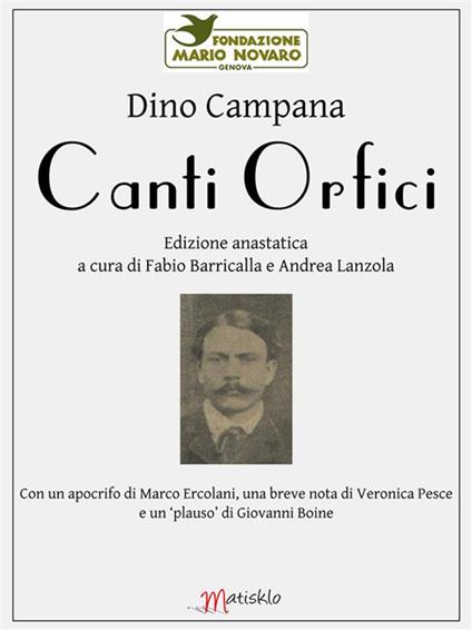 Canti orfici (rist. anast.) - Dino Campana,Fabio Barricalla,Andrea Lanzola - ebook