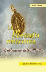 La medaglia miracolosa. L'abbraccio della madre