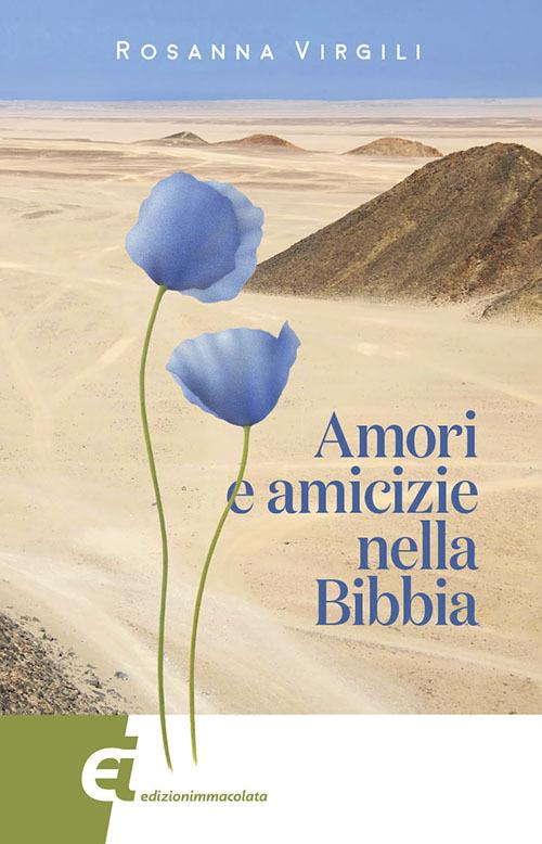 Amori e amicizie nella Bibbia - Rosanna Virgili - copertina