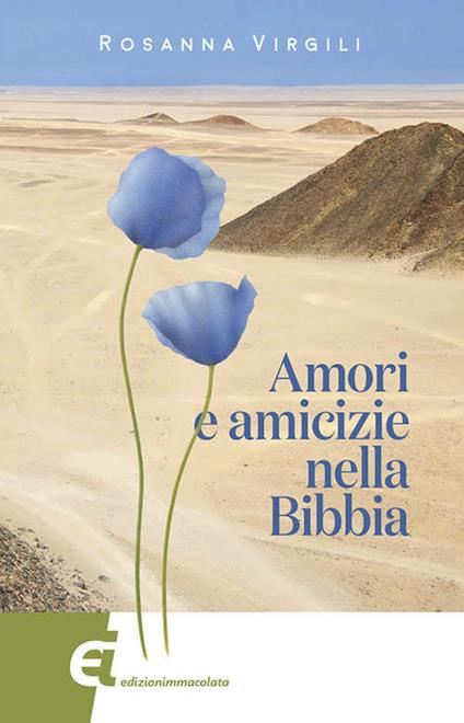 Amori e amicizie nella Bibbia - Rosanna Virgili - ebook