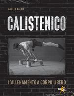 Calistenico. L'allenamento a corpo libero
