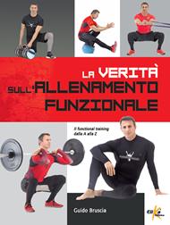 La verità sull'allenamento funzionale. Il functional training dalla A alla Z