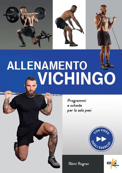 Allenamento vichingo. Programmi e schede per la sala pesi. Ediz. illustrata. Con QR Code - Remi Ragnar - copertina