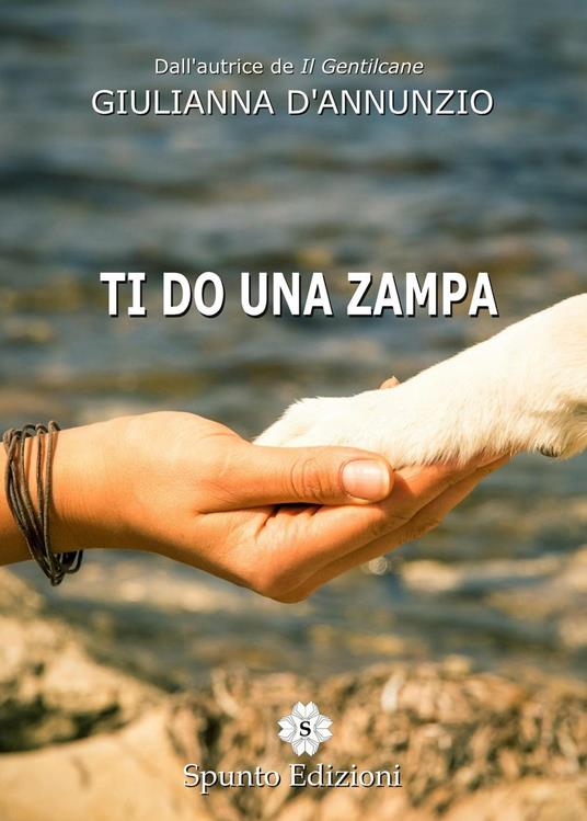 Ti do una zampa - Giulianna D'Annunzio - copertina