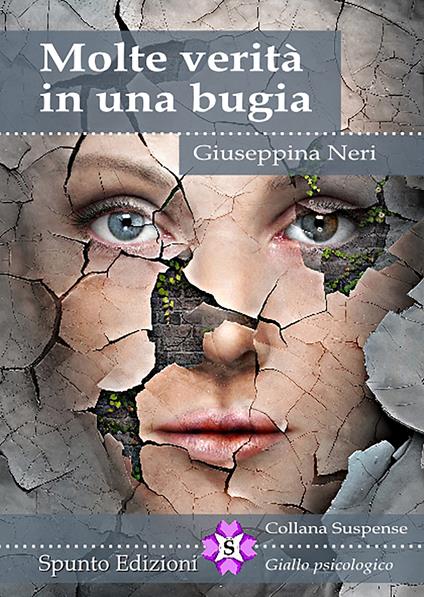 Molte verità in una bugia - Giuseppina Neri - copertina