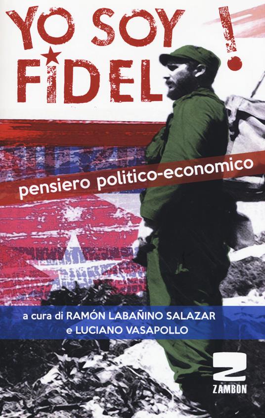 Yo soy Fidel! Pensiero politico economico - copertina