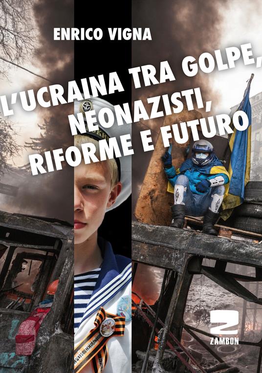 L'Ucraina tra golpe, neonazisti, riforme e futuro - Enrico Vigna - copertina