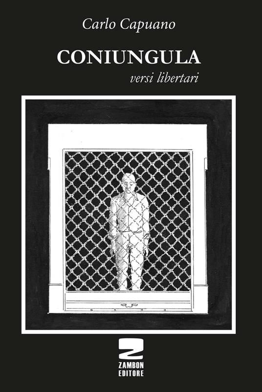 Coniungula. Versi libertari - Carlo Capuano - copertina
