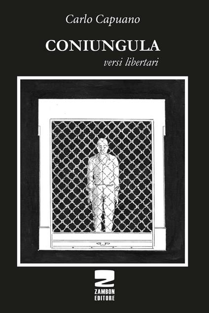 Coniungula. Versi libertari - Carlo Capuano - copertina