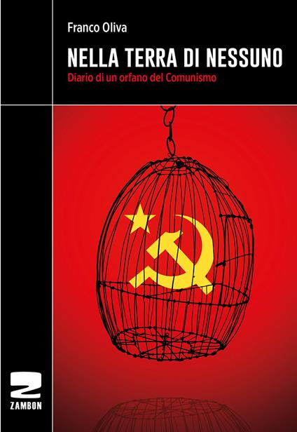 Nella terra di nessuno. Diario di un orfano del comunismo - Franco Oliva - copertina