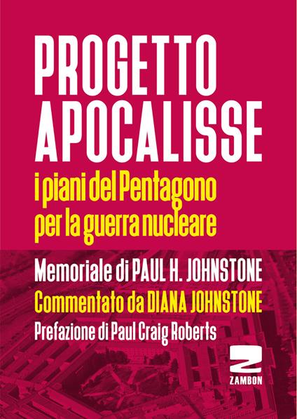 Progetto Apocalisse. I piani del Pentagono per la guerra nucleare - Paul H. Johnstone - copertina