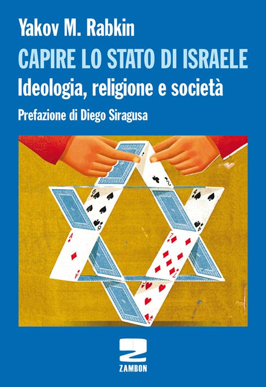 Capire lo stato di Israele. Ideologia, religione e società - Yakov M. Rabkin - copertina