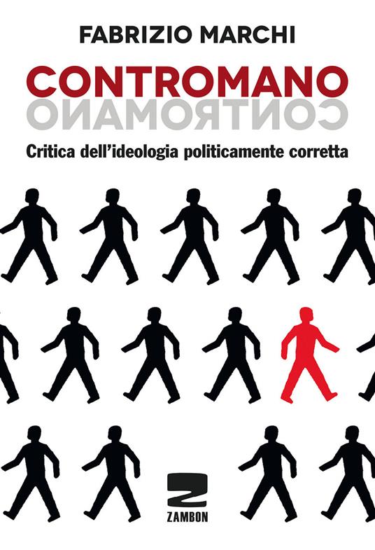 Contromano. Critica dell'ideologia politicamente corretta - Fabrizio Marchi - copertina